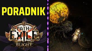 Poradnik do Blight. Path of Exile