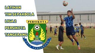 Latihan Tim Sepakbola Liga 2 Persikota Tangerang