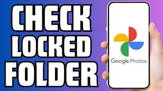 How To Check Locked Folder In Google Photos