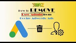 How to remove admin from Google Ads