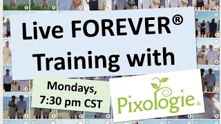 LIVE FOREVER® TRAINING with Pixologie