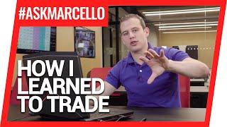 How Marcello Arrambide learned how to trade