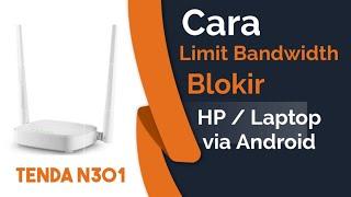 Cara Limit Bandwidth dan blokir Hp di router Tenda N301