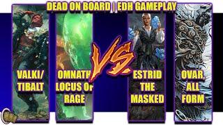 Valki/Tibalt Vs. Omnath Vs. Estrid Vs. Orvar  || One More Game || MTG EDH Gameplay