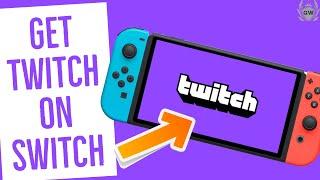 How to Get TWITCH on the Nintendo Switch! How to download TWITCH on Nintendo Switch Guide!