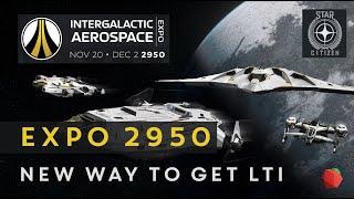 Star Citizen - New way to get LTI for $5 - Expo 2950