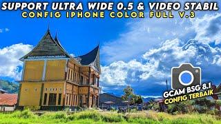 CONFIG TERBARU  GCAM BSG 8.1 SUPPORT ULTRA WIDE 0,5 & VIDEO STABIL