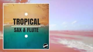 Free Tropical House Sax & Flute Free Samples And MIDI's