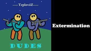 11. Teplovoz - Extermination