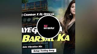 HINDI REMIX // AAYEGA MAJA BA BARSAT KA ( EDM VIBRATION MIX ) #djsarzenremix