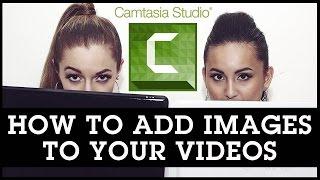 Camtasia Studio 8 Tutorial: How To Add Images To Your Videos