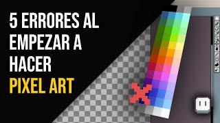 5 ERRORES al EMPEZAR a hacer PIXEL ART | Pixel Art para Principiantes