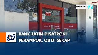 Bank Jatim Disatroni Perampok, OB Di Sekap | POJOK PITU JTV