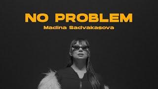 Madina Sadvakasova - No Problem | Mood Video