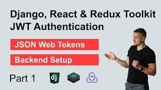 JWT Authentication with Django, React and Redux Toolkit - Part 1