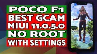 Poco F1 Best GCAM MIUI 11.0.5.0 Stable | No Root | Settings Included