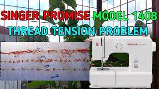 SINGER PROMISE SEWING MACHINE MODEL 1408 THREAD TENSION PROBLEM FIX