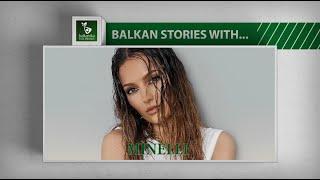 BALKAN STORIES with MINELLI