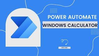 Windows Calculator with Power Automate | Power Automate Tutorial
