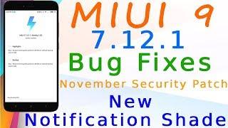 MIUI 9 7.12.1 Global Beta Rom Update - New Notification Shade - November Security Patch