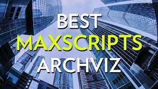 Best Scripts Architecture 3dsMax