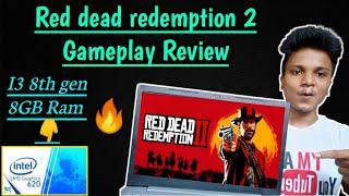 Red dead redemption 2 Gameplay review in i3 8th gen and 8GB Ram laptop|No graphics card |