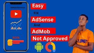 How To Solve AdMob And AdSense Not Approved