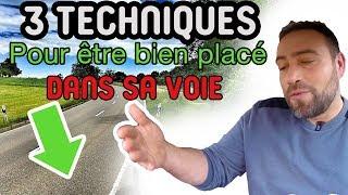 3 TECHNIQUES POUR ÊTRE BIEN PLACÉ ET ÉVITER LES ÉCARTS (pas trop à droite, pas trop à gauche)