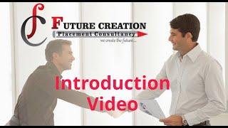 Future Creation Placement Consultancy | Introduction | Job Consultancy