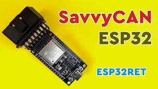 SavvyCAN with ESP32 Running ESP32RET