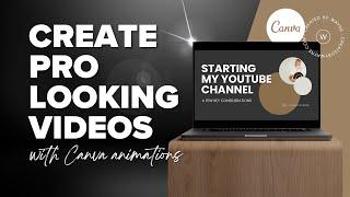 Create PROFESSIONAL LOOKING VIDEOS using CANVA animations