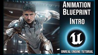 Animation Blueprint Intro | Unreal Engine Tutorial