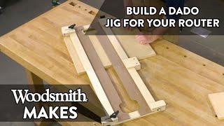 Making the Woodsmith Router Dado Jig