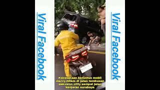 viral di Facebook kecelakaan beruntun mobil mercy hitam di surabaya #trending #facebook