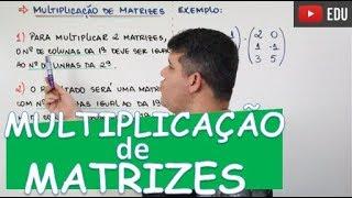 MATRIZES: MULTIPLICAÇÃO