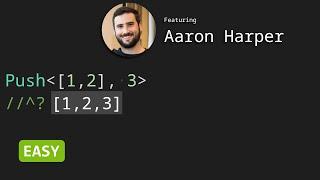 Push with Aaron Harper - TypeScript Type Challenges #3057 [EASY]