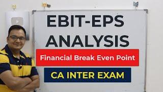 EBIT-EPS Analysis :: Financial Break Even Level