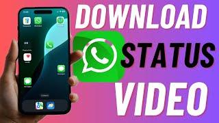 How to Download WhatsApp Status Video on Android & iPhone For Free (2024)