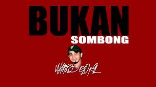 BUKAN SOMBONG -  WANTED GOKIL ( AUDIO )