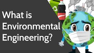 What is Environmental Engineering?