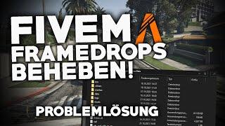 FIVEM: Frame/FPS Drops BEHEBEN! | Problemlösung | German Tutorial | 2024