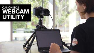 Canon EOS Webcam Utility | How To Use a Canon Camera as a  Webcam
