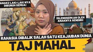 KISAH SEDIH SANG PENDIRI TAJ MAHAL - SHAH JANAN