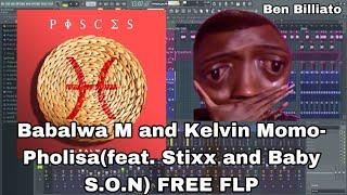 Babalwa M and Kelvin Momo-Pholisa(Ft, Stixx and Baby S.O.N) FREE FLP