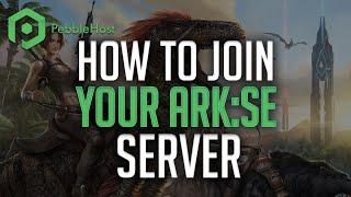 How to Join Your ARK:SE Server