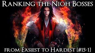 Ranking the Nioh Bosses from Easiest to Hardest [#15-1]