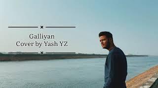 Galliyan (unplugged) | From Ek Villain | Sidhdharth Malhotra, Shradhdha kapoor | Cover By Yash YZ