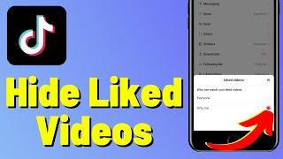 How To Hide Liked Videos On TikTok