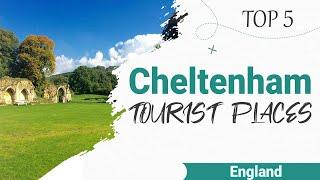 Top 5 Places to Visit in Cheltenham | England - English