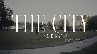 S.O.B Kamm x KountUpWitDaK -  “Da City” (Official Video)